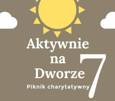 Aktywnie na Dworze 7 - piknik charytatywny